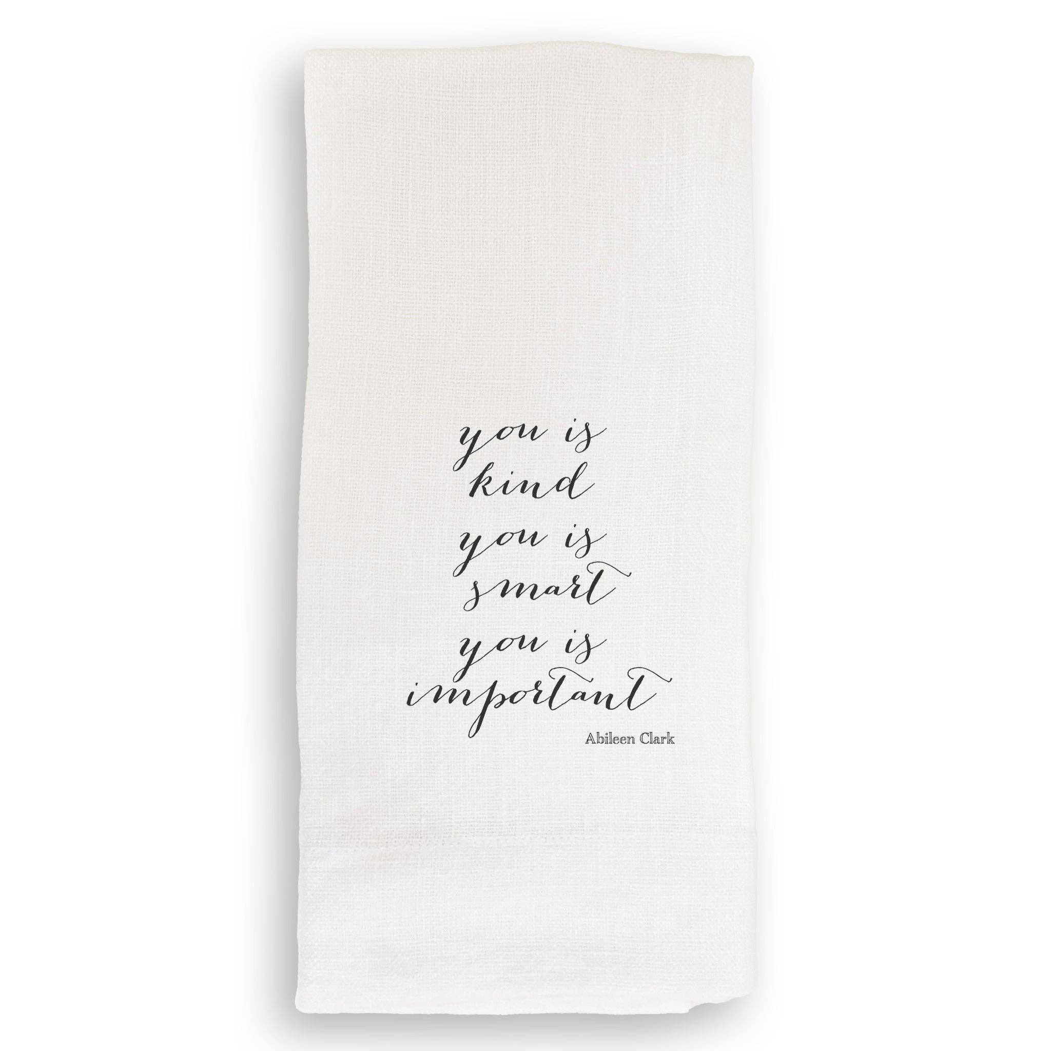 You Is Kind: Dishtowel / -