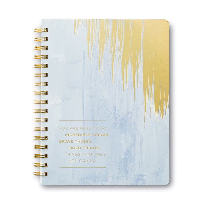 Spiral Notebook: You Are Here to Do Incredible Things . . .