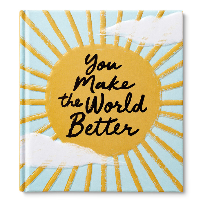 YOU MAKE THE WORLD BETTER BOOK