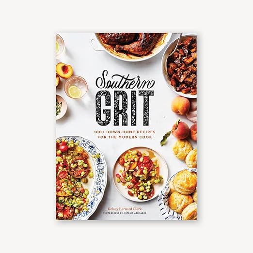 Southern Grit: 100+ Down-Home Recipes for the Modern Cook Book