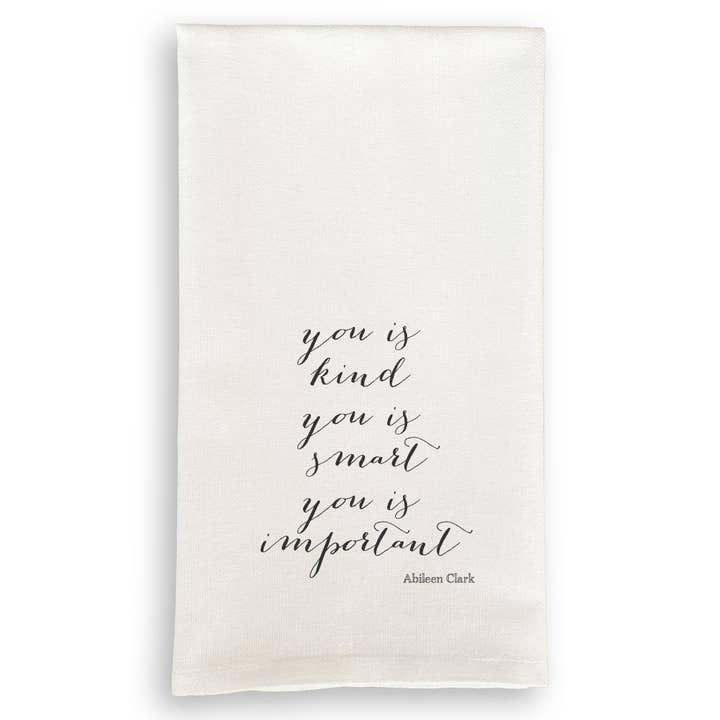 You Is Kind Tea Towel